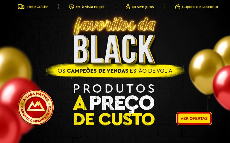 Favoritos da Black | Casa Mattos