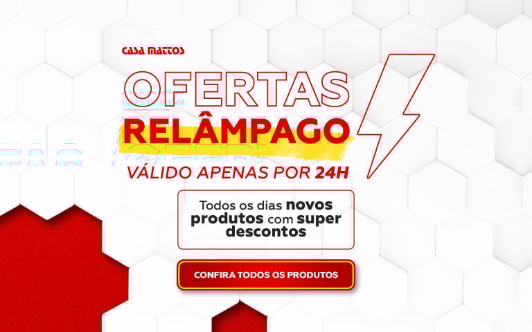 Oferta Relâmpago | Casa Mattos