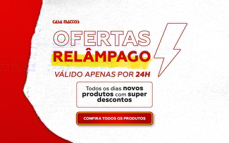 Oferta Relâmpago | Casa Mattos