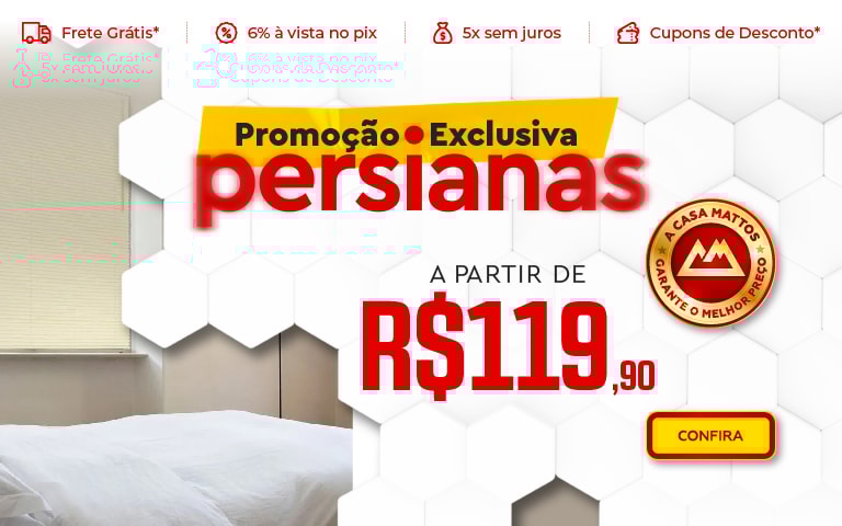 Persianas em Oferta | Casa Mattos