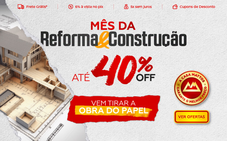 Mês da Reforma & Construção | Casa Mattos