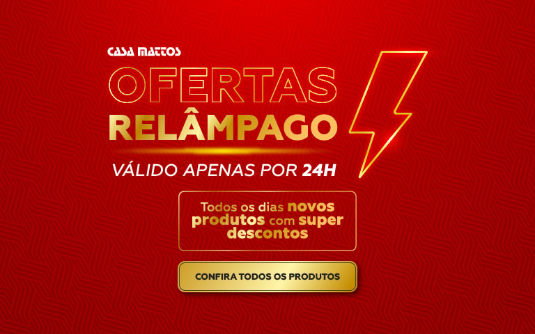 Oferta Relampago | Casa Mattos