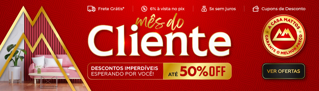 Mês do Cliente | Casa Mattos