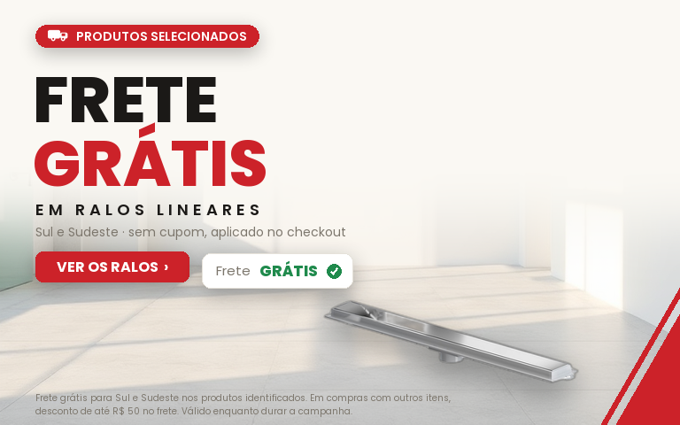 Frete grátis em ralos lineares selecionados para Sul e Sudeste