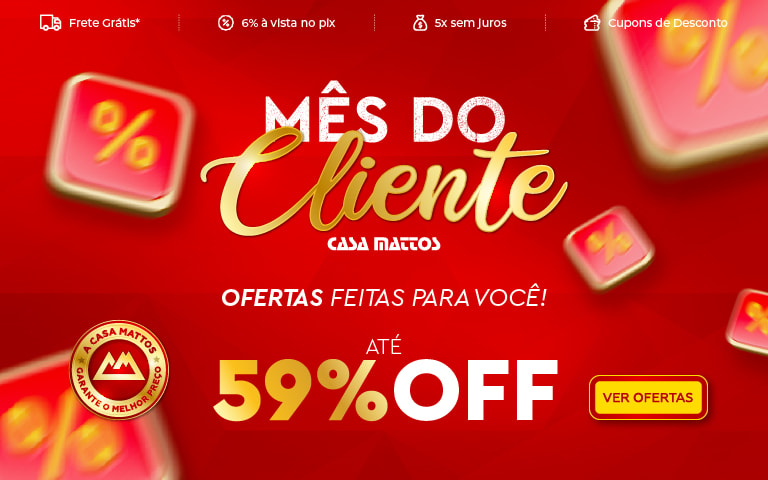 Mês do Cliente Casa Mattos: ofertas feitas para você, até 59% OFF