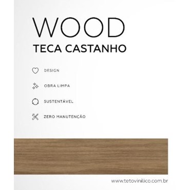 Teto Vinílico Linha Wood Teca Castanho 200MM 6M